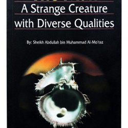 The Man: A Strange Creature With Diverse Qualities By Sheikh Abdullah Bin Al-Mo'Taz - Paperback