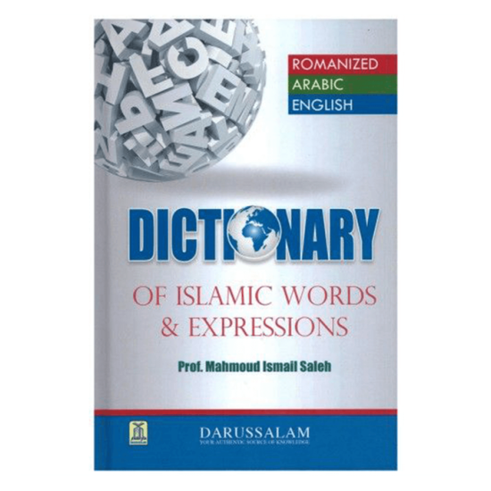 Dictionary of Islamic words & Expressions by Prof. Muhammad Ismail Saleh - Hardback Dictionary of Islamic words & Expressions by Prof. Muhammad Ismail Saleh - Hardback