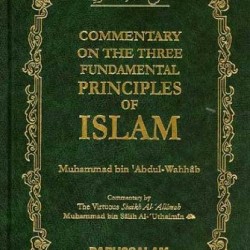 Commentary on the Three Fundamental Principles of Islam by Muhammad Ibn Abdul Wahab - Hardback