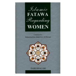 Islamic Fatawa Regarding Women by Muhammad Bin Abdul-Aziz Al-Musnad - Hardback