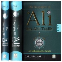The Biography Of Ali Ibn Abi Taalib R.A (2 Vol. Set) by Dr. Ali Muhammad Sallabi - Hardback