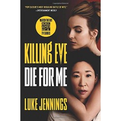 Die for Me (Killing Eve, Bk. 3) by Jennings, Luke-Paperback