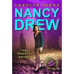 The Perfect Escape (Nancy Drew Girl Detective, Perfect Mystery Trilogy Bk. 3) by Keene, Carolyn-Paperback