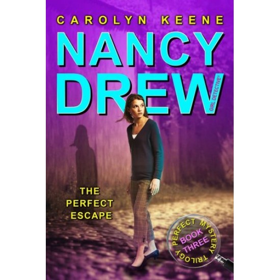 The Perfect Escape (Nancy Drew Girl Detective, Perfect Mystery Trilogy Bk. 3) by Keene, Carolyn-Paperback