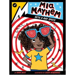 Mia Mayhem Gets X-Ray Specs (Mia Mayhem, Bk. 7) by West, Kara-Hardcover