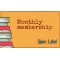 Monthly Membership by Spine and Label