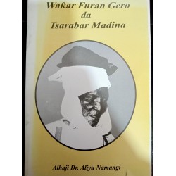 Wakar Furan Gero da Tsarabar Madina by Alhaji Dr. Aliyu Namangi