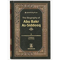 The Biography of Abu Bakr As-Siddeeq by Dr Ali Muhammad As-Sallaabee - Hardback