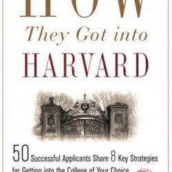 How They Got Into Harvard by Staff of the Harvard Crimson-Paperback