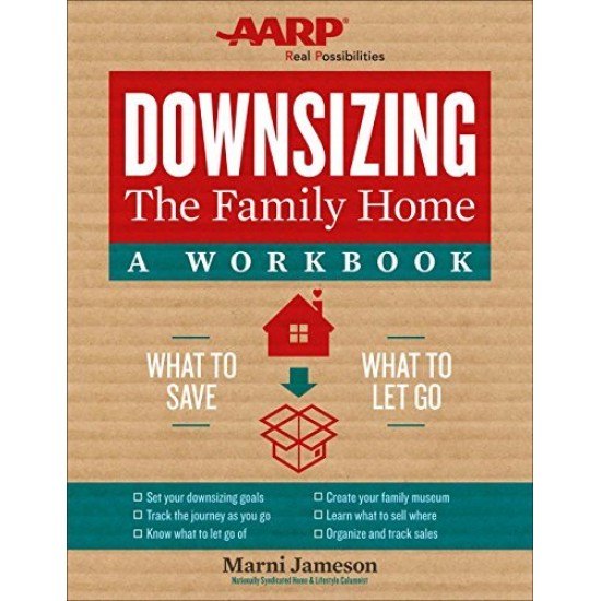 Downsizing the Family Home: A Workbook: What to Save, What to Let Go by Jameson, Marni