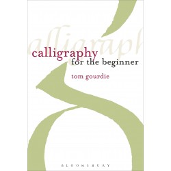 Calligraphy for the Beginner by Gourdie, Tom-Paperback