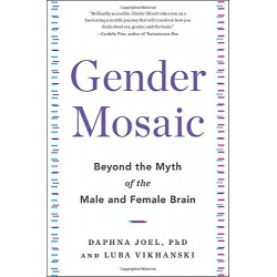 Gender Mosaic:  Beyond the Myth of the Male and Female Brain by Joel, Daphna-Hardcover