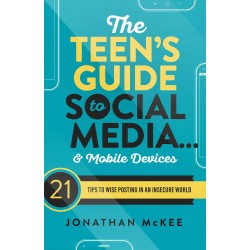 The Teen's Guide to Social Media... and Mobile Devices by McKee, Jonathan