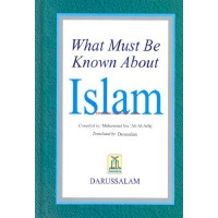 What Must Be Known About Islam by Muhammed bin Ali Arfaj-Hardcover
