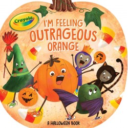 I'm Feeling Outrageous Orange: A Halloween Book (Crayola) by Gallo, Tina