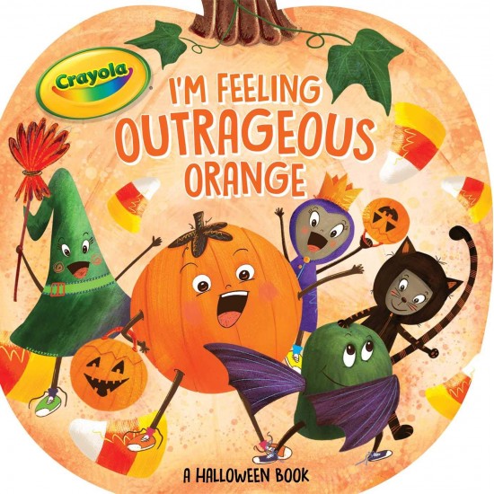I'm Feeling Outrageous Orange: A Halloween Book (Crayola) by Gallo, Tina