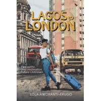 Lagos to London by Titilola Aworanti-Ekugo - Paperback 