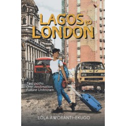 Lagos to London by Titilola Aworanti-Ekugo - Paperback 
