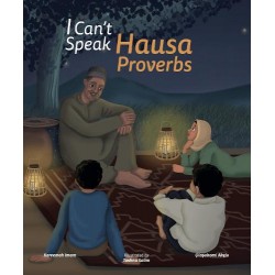 I Can't Speak Hausa: Proverbs by  Kareemah Imam, Olasubomi Akeju and Tashna Salim - Paperback 