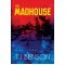 The Madhouse by T. J. Benson - Paperback