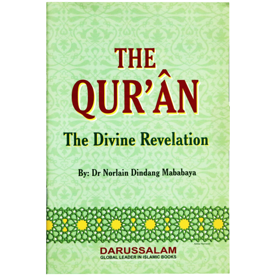 The Qur’ân – The Divine Revelation by Dr. Norlain Dindang Mababaya - Paperback