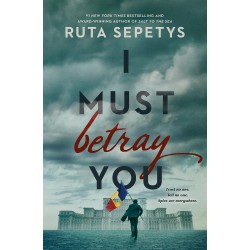 I Must Betray You by Ruta Sepetys - Hardback