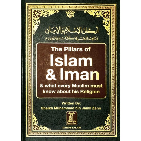 The Pillars of Islam & Iman by Shaikh Muhammad bin Jamil Zeno - Hardback