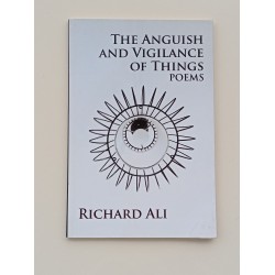 The Anguish and Vigilance of Things by Richard Ali - Paperback