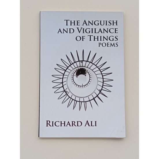 The Anguish and Vigilance of Things by Richard Ali - Paperback