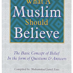 What A Muslim Should Believe by Muhammad Bin Jamil Zino - Paperback
