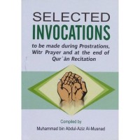 Selected Invocation by Muhammad Bin Abdul-Aziz Al-Musnad - Paperback