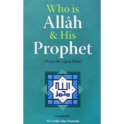 Who is Allah & His Prophet PBUH by Al-Arabi Abu Hamza - Papercack