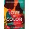 Love in Color: Mythical Tales from Around the World, Retold by Bolu Babalola - Paperback