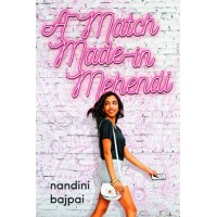 A Match Made in Mehendi by Nandini Bajpai - Hardback