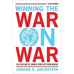 Winning the War on War: The Decline of Armed Conflict Worldwide by Joshua Goldstein - Paperback