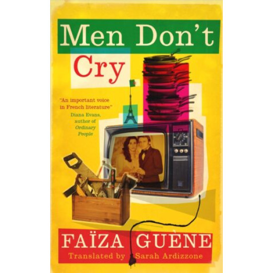 Men Don't Cry by Faiza Guene - Paperback Men Don't Cry by Faiza Guene - Paperback