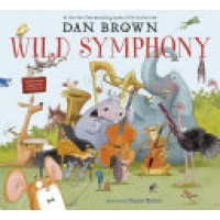Wild Symphony by Dan Brown - Hardback