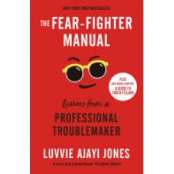 Professional Troublemaker: The Fear-Fighter Manual by Luvvie Ajayi Jones - Paperback