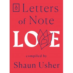 Letters of Note: Love by Shaun Usher - Paperback