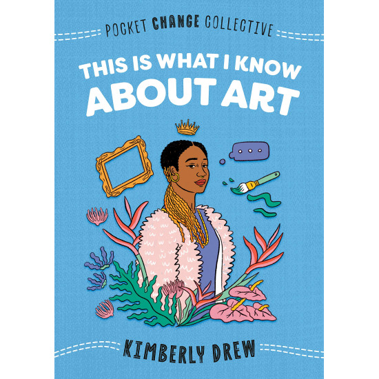 This Is What I Know About Art Book by Kimberly Drew - Paperback This Is What I Know About Art Book by Kimberly Drew - Paperback