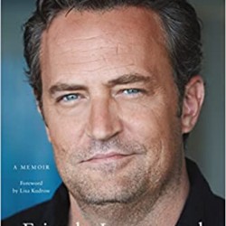 Friends, Lovers, and the Big Terrible Thing by Matthew Perry - Hardback 