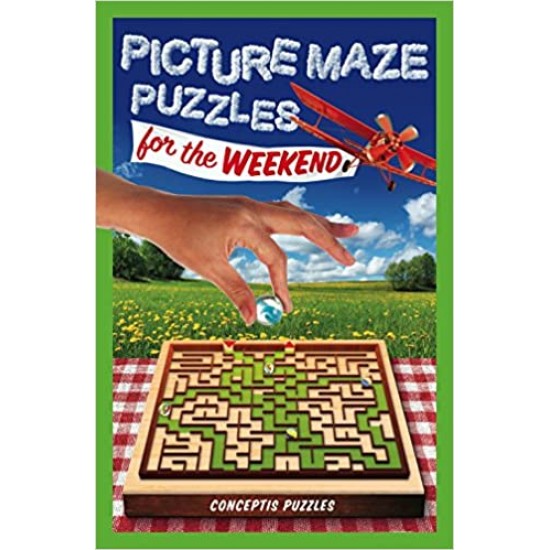 Picture Maze Puzzles for the Weekend (Puzzlewright Junior Picture Mazes) by Conceptis Puzzles - Paperback