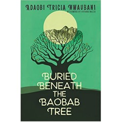 Buried Beneath the Baobab Tree by Adaobi Tricia Nwaubani & Viviana Mazza - Paperback