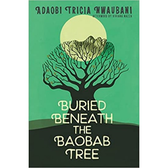 Buried Beneath the Baobab Tree by Adaobi Tricia Nwaubani & Viviana Mazza - Hardback