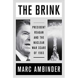 The Brink: President Reagan and the Nuclear War Scare of 1983 by by Marc Ambinder - Paperback