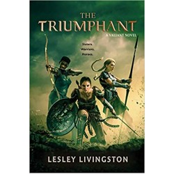 The Triumphant (Valiant, Bk. 3) by Lesley Livingston - Paperback