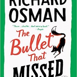 The Bullet That Missed: A Thursday Murder Club Mystery by Richard Osman - Hardcover