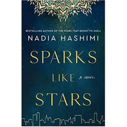 Sparks Like Stars by Nadia Hashimi - Hardback