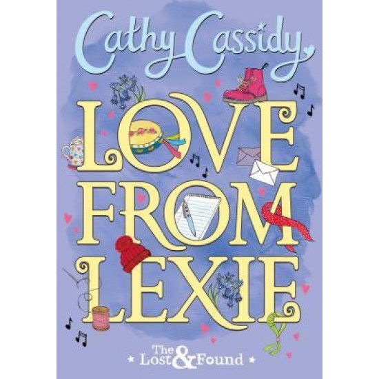 Love from Lexie (The Lost and Found) by Cathy Cassidy - Paperback