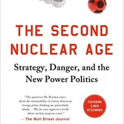 The Second Nuclear Age: Strategy, Danger, and the New Power Politics by Paul Bracken - Paperback 